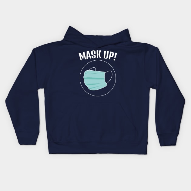 Mask Up ! Kids Hoodie by M is for Max